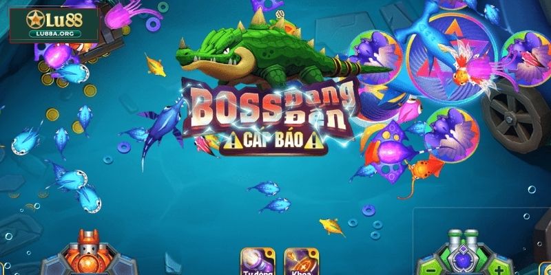 Cách chơi bắn cá Lu88 khi đối đầu với Boss